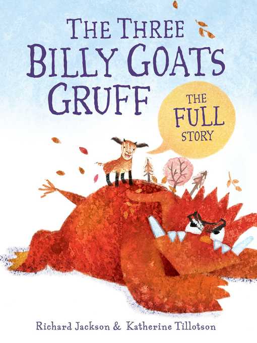 Title details for The Three Billy Goats Gruff—the FULL Story by Richard Jackson - Available